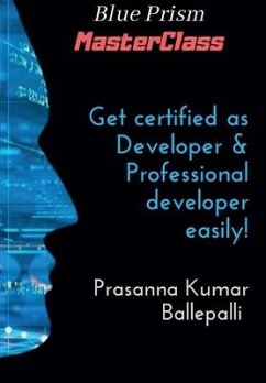Blue Prism MasterClass: Developer & Professional Developer - Ballepalli, Prasanna Kumar