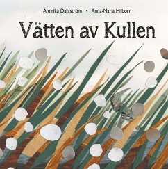 Vätten av Kullen - Dahlström, Annrika;Hilborn, Anna-Maria