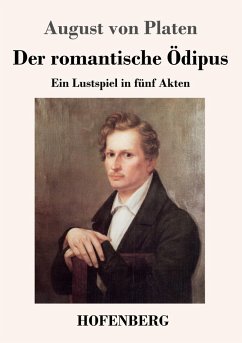 Der romantische Ödipus - Platen, August Graf von