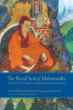 The Royal Seal of Mahamudra, Volume Two: A Guidebook for the Realization of Coemergence - Khamtrul, Rinpoche