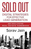 Sold Out: Digital Strategies for Effective Lead Generation: An Exclusive Real Estate Handbook