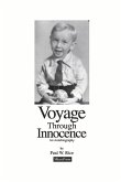 Voyage Through Innocence: An Autobiography Volume 1