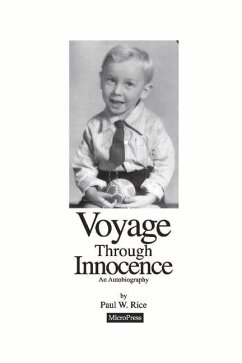 Voyage Through Innocence: An Autobiography Volume 1 - Rice, Paul