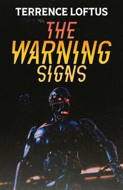 The Warning Signs: Volume 1 - Loftus, Terrence