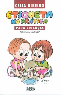 Etiqueta na Prática para Crianças (eBook, ePUB) - Ribeiro, Celia