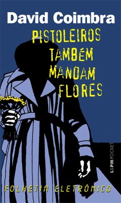 Cover Pistoleiros também Mandam Flores (eBook, ePUB)