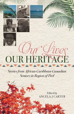 Our Lives, Our Heritage - Carter, Angela J