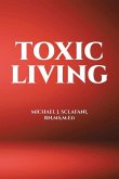Toxic Living