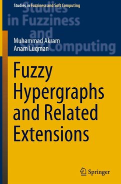 Fuzzy Hypergraphs and Related Extensions - Akram, Muhammad;Luqman, Anam