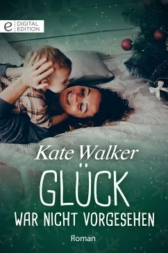 Glück war nicht vorgesehen (eBook, ePUB) - Walker, Kate
