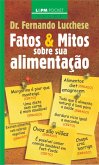 Fatos e Mitos sobre a sua Alimentação (eBook, ePUB)