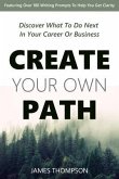 Create Your Own Path (eBook, ePUB)
