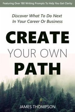 Create Your Own Path (eBook, ePUB) - Thompson, James Z.