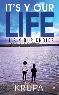 It's Y Our Life: It's Y Our Choice - Krupa