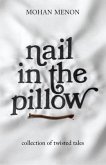 Nail in the pillow: Collection of Twisted Tales