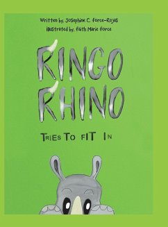 Ringo Rhino Tries to Fit In - Force-Rojas, Josephine C.