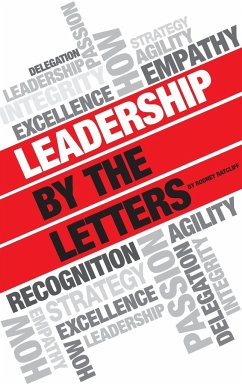 Leadership by the Letters - Ratcliff, Rodney