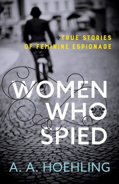 Women Who Spied - Hoehling, A. A.