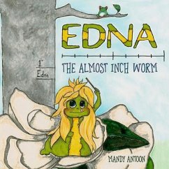Edna, the Almost Inch Worm - Antoon, Mandy