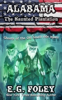 The Haunted Plantation (50 States of Fear: Alabama) - Foley, E. G.