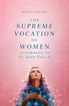 The Supreme Vocation of Women - Maleski, Melissa