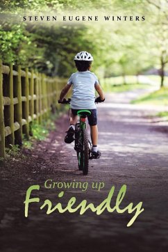 Growing up Friendly - Winters, Steven Eugene