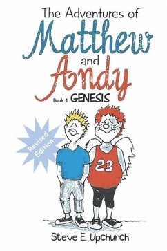 The Adventures of Matthew and Andy, Book 1 Genesis - Upchurch, Steve E.