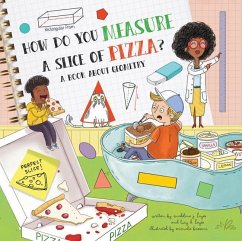 How Do You Measure a Slice of Pizza? - Hayes, Madeline J; Hayes, Lucy D