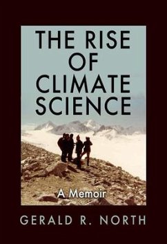 The Rise of Climate Science - North, Gerald R.