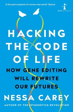 Hacking the Code of Life - Carey, Nessa