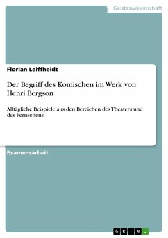 Der Begriff des Komischen im Werk von Henri Bergson - Leiffheidt, Florian