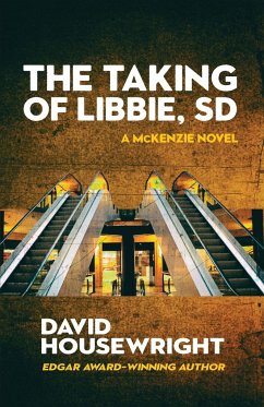 The Taking of Libbie, SD - Housewright, David