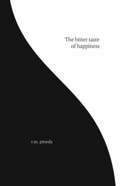 The bitter taste of happiness - Pineda, R. M.