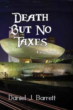 Death But No Taxes Large Print - Barrett, Daniel J.