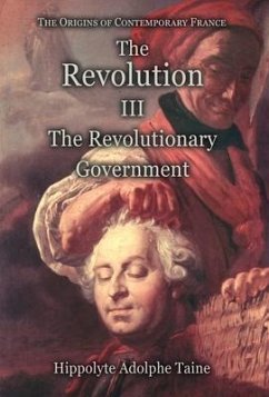 The Revolution - III - Taine, Hippolyte Adolphe