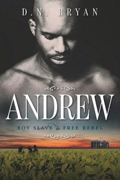 Andrew: Boy Slave to Free Rebel - Bryan, Donald