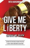 Give Me Liberty or Give Me Death: Exposing the Deplorable Business Practices of Some Florida Homeowner Associations