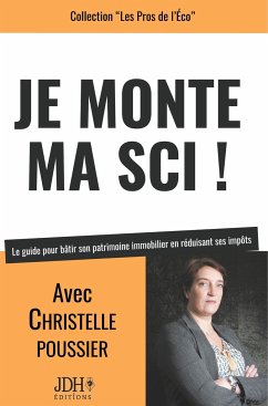 Je monte ma SCI ! - Poussier, Christelle