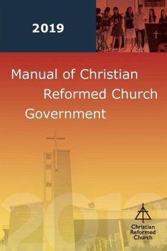 Manual of Christian Reformed Church Government 2019 - None