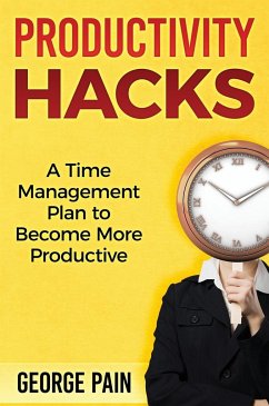Productivity Hacks - Pain, George