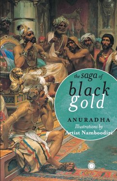 The Saga of Black Gold - Anuradha