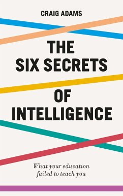 The Six Secrets of Intelligence - Adams, Craig