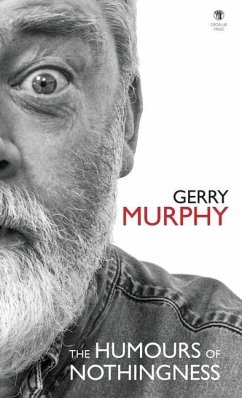 The Humours of Nothingness - Murphy, Gerry