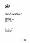 Report of the Committee on Enforced Disappearances: Fifteenth Session (5-16 November 2018) and Sixteenth Session (8-18 April 2019)