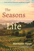 The Seasons of Life: A Companion for the Poetic Journey--Poems and Prose Previously Unpublished in English