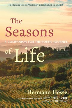 The Seasons of Life: A Companion for the Poetic Journey--Poems and Prose Previously Unpublished in English - Hesse, Hermann; Ludwig, Max Fischer