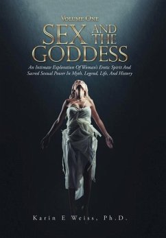 Sex and the Goddess - Weiss Ph. D., Karin E