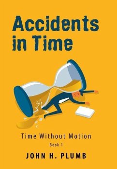 Accidents in Time - Plumb, John H.