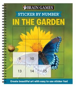 Brain Games - Sticker by Number: In the Garden (Easy - Square Stickers) - Publications International Ltd; New Seasons; Brain Games