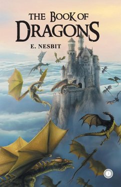 The book of Dragons - Nesbit, E.